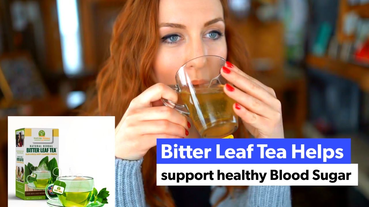 Bitter Leaf Tea | Best Tea of 2019 | Support Healthy Blood Sugar