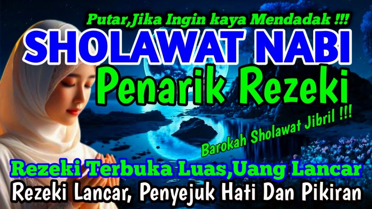 SHOLAWAT JIBRIL PENARIK REZEKI PALING DAHSYAT, Sholawat Nabi Muhammad SAW, SALAWAT PALING MERDU