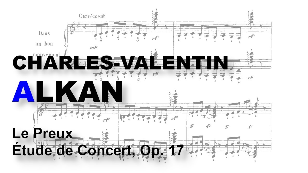 Charles-Valentin Alkan - Le Preux: Étude de Concert, Op. 17 [Sheet Music]