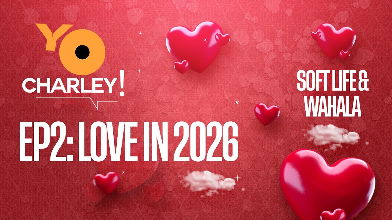 Love, Soft Life & Wahala: Love in 2026