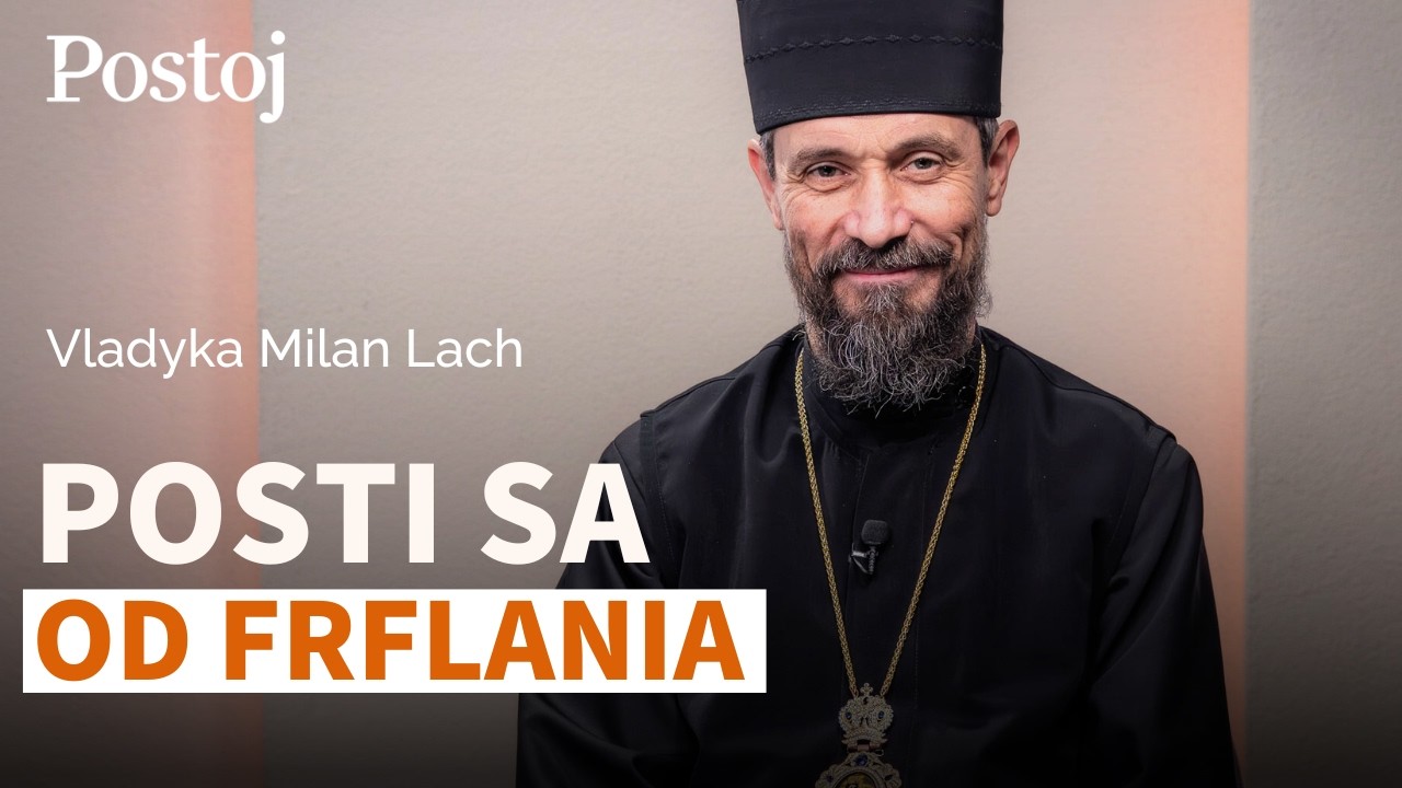 Vladyka Milan Lach: Ak neješ mäso, ale zraňuješ ľudí, tvoj pôst je zbytočný