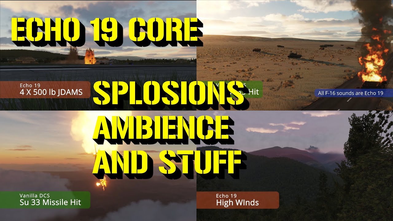 DCS Echo 19 Core Mod - Ambience, 'Splosions, and Stuff