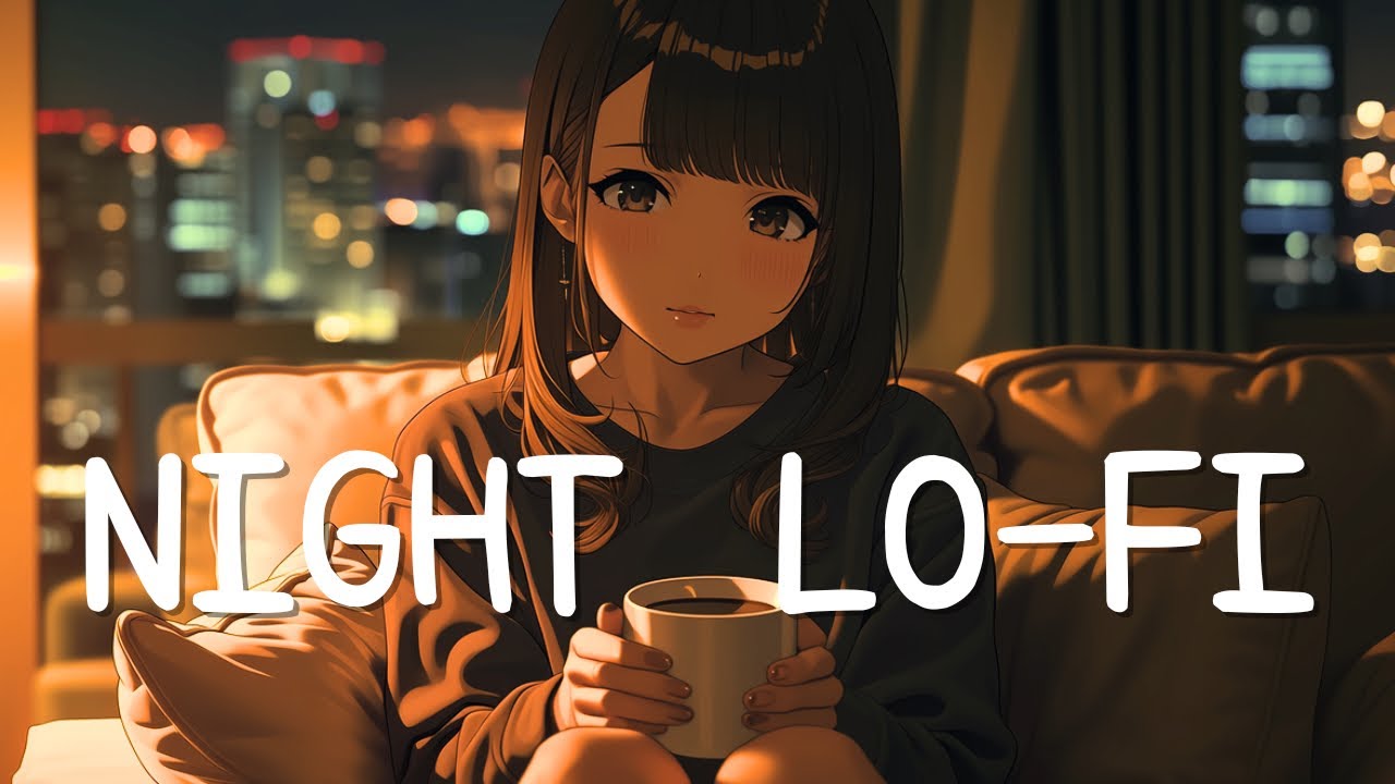 You Look Tired. Take a Break. | Cozy Night Lo-Fi for Relax & Study