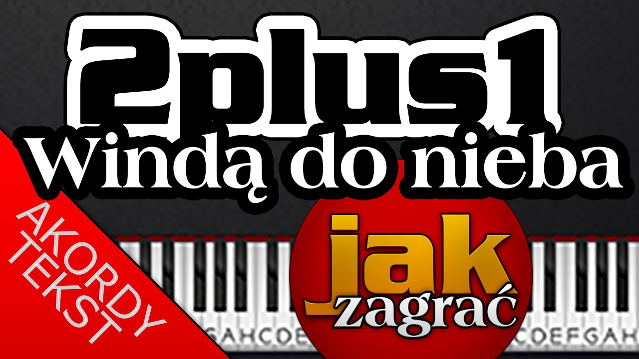 jak zagrać | DWA PLUS JEDEN - WINDĄ DO NIEBA | piano tutorial | akordy