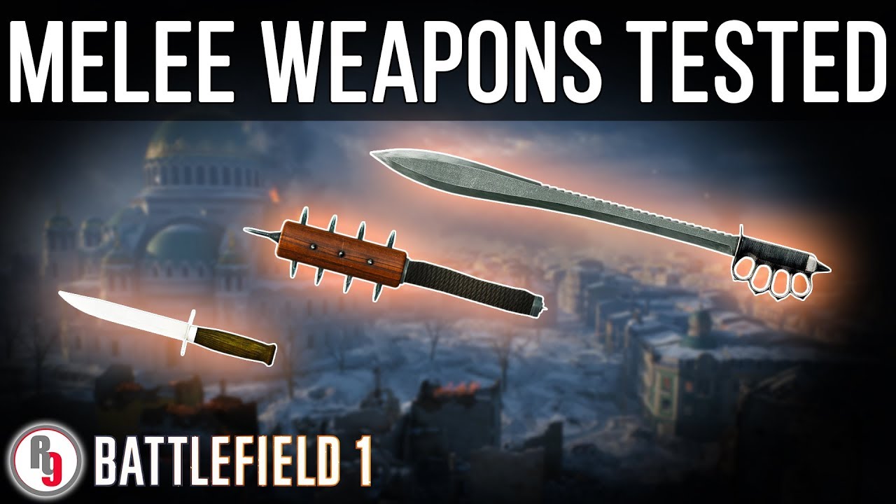 Melee Weapons Tested - Battlefield 1