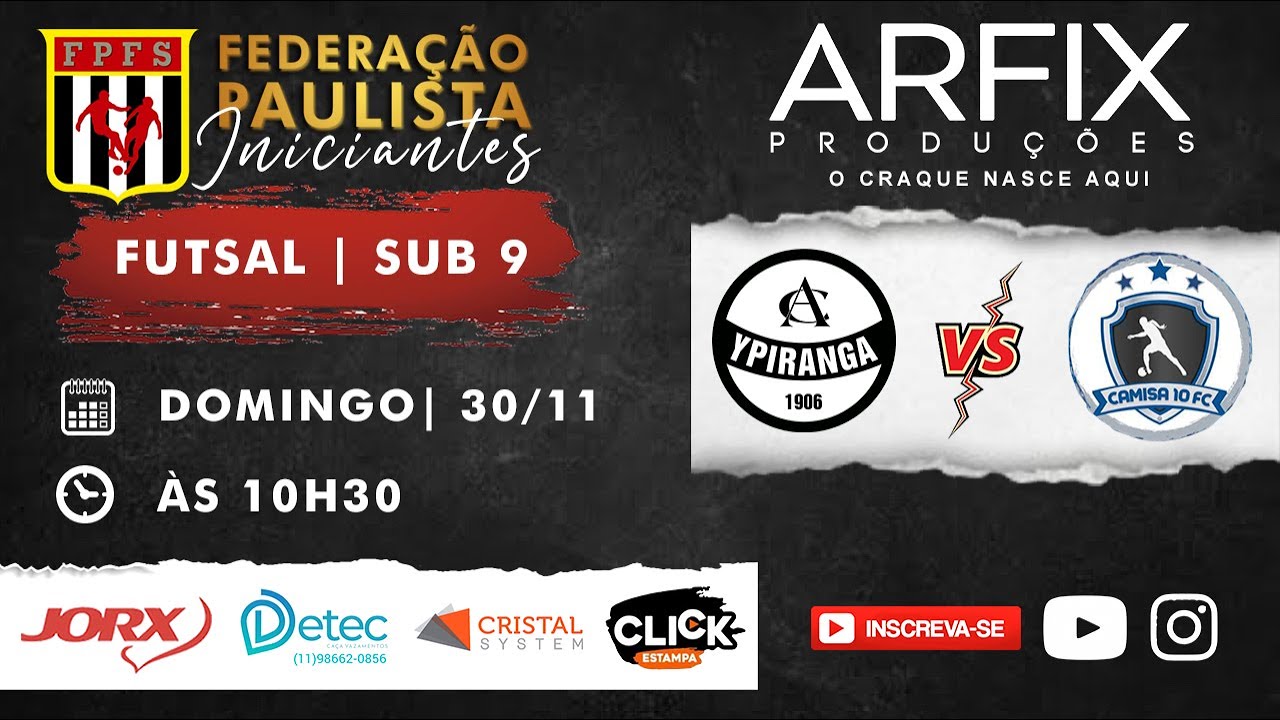 YPIRANGA x CAMISA 10 - FUTSAL | SUB 9
