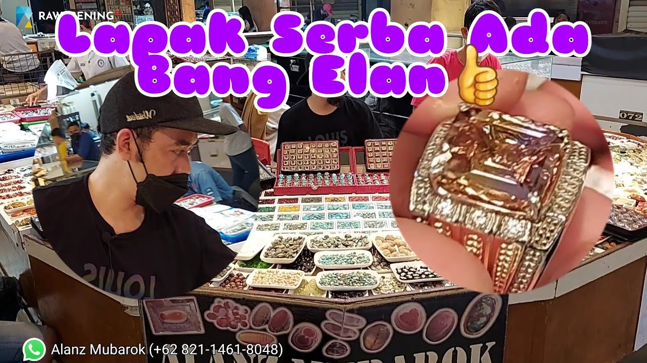 Review Harga Akik dan Permata di Lapak Serba ada bang Elan - Pasar Rawabening