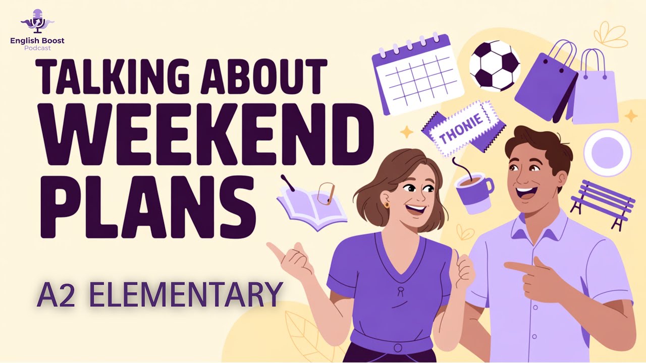 Talk About Weekend Plans in English | English Podcast For Learning English | A2