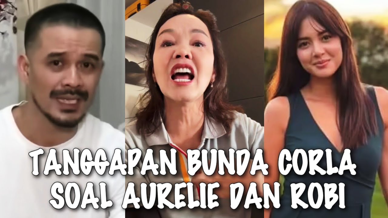 VIRAL√√ BUNDA CORLA BERIKAN TANGGAPAN SOAL AURELIE DENGAN ROBI 
