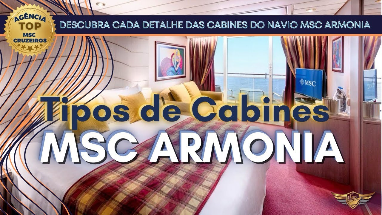 Cabines MSC Armonia - Conhe&ccedil;a em detalhes todas as cabines do navio nesse tour completo | Cruzeiro