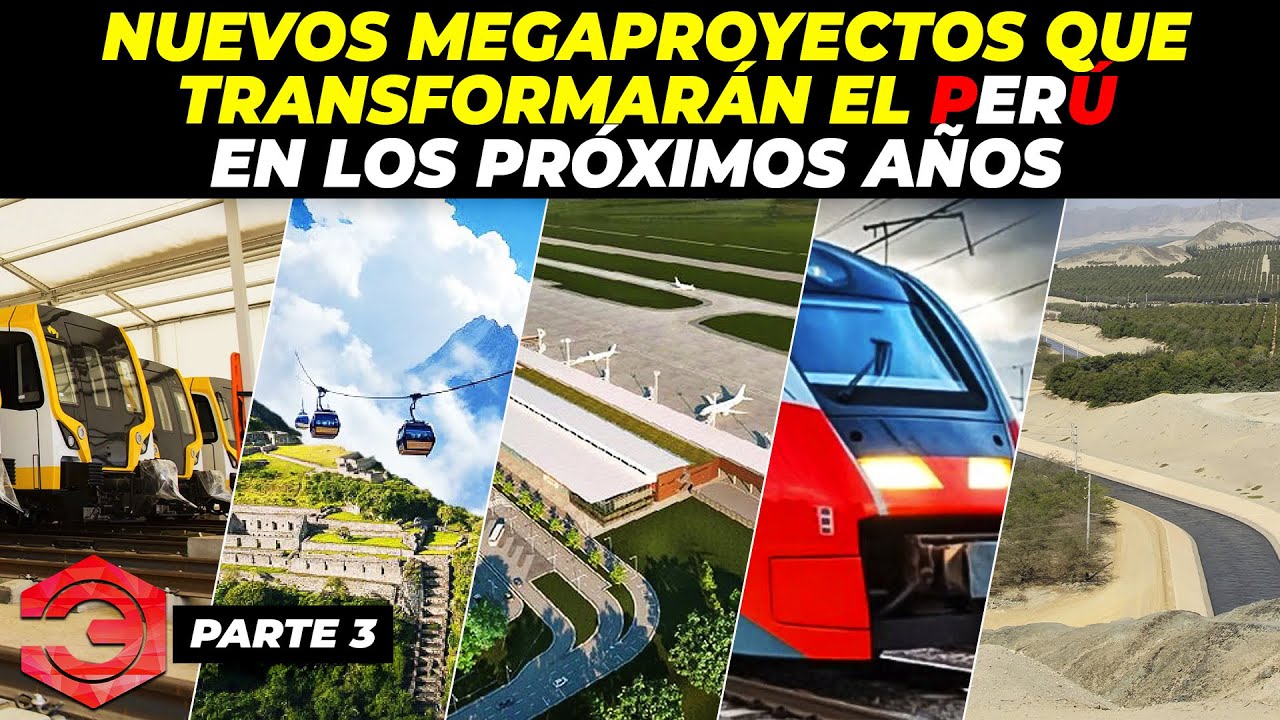 Estas Ser&aacute;n las Megaobras de Construcci&oacute;n que Transformar&aacute;n el Per&uacute; | Parte 3