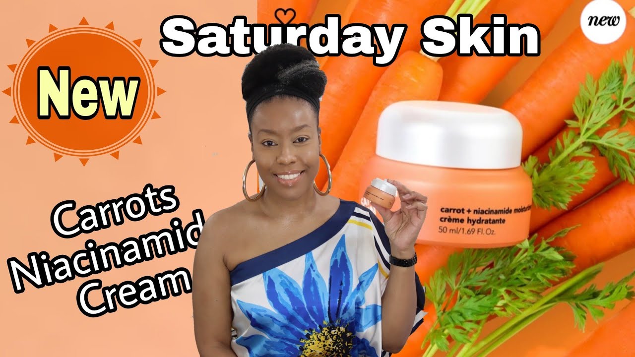 Saturday Skin ☆ Carrot + Niacinamide MOISTURIZING CREAM ☆ New Skincare ☆ Let's Talk Ingredients!