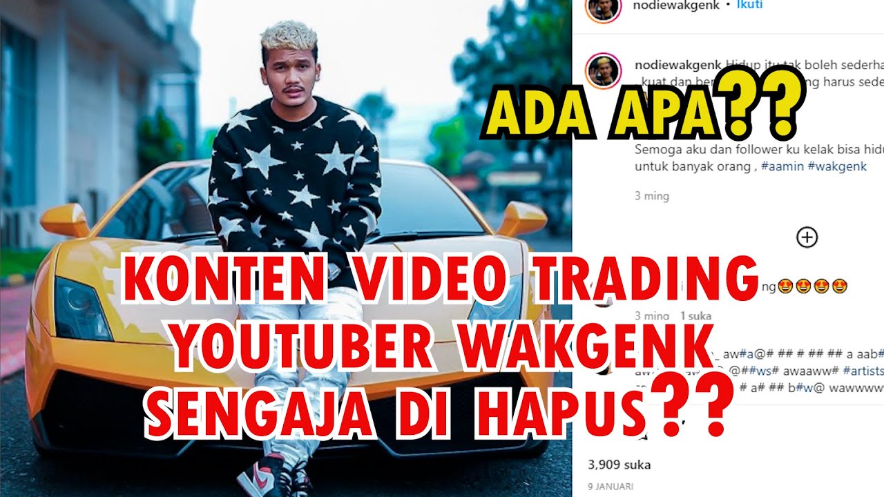 Youtuber Trading Wakgenk sengaja hapus video??