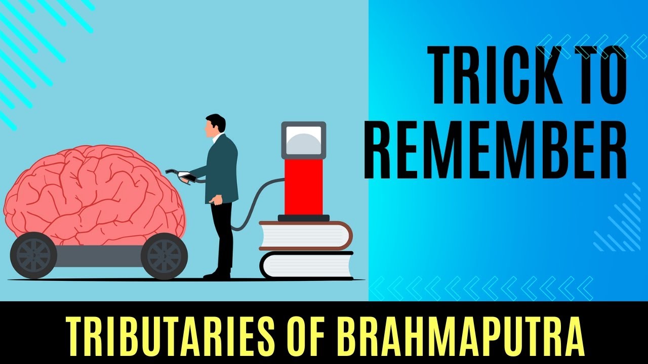 Trick to remember tributaries of Brahmaputra