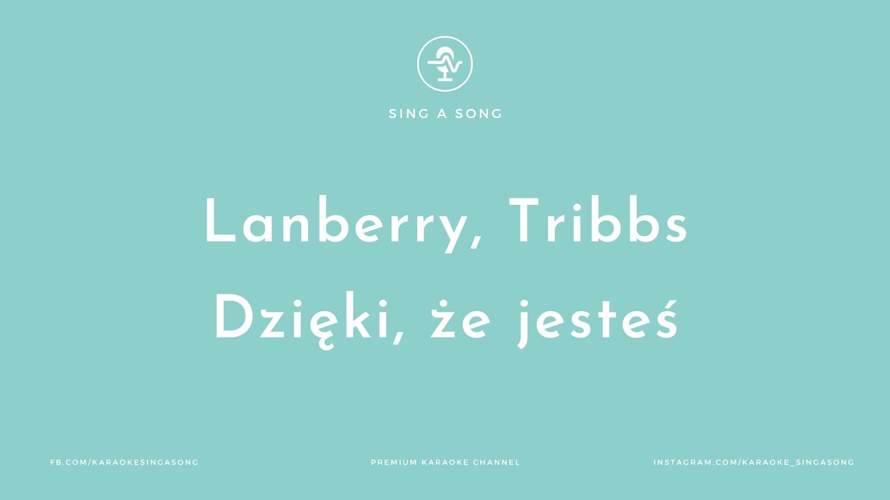 Lanberry, Tribbs - Dzięki, że jesteś (Karaoke/Instrumental)