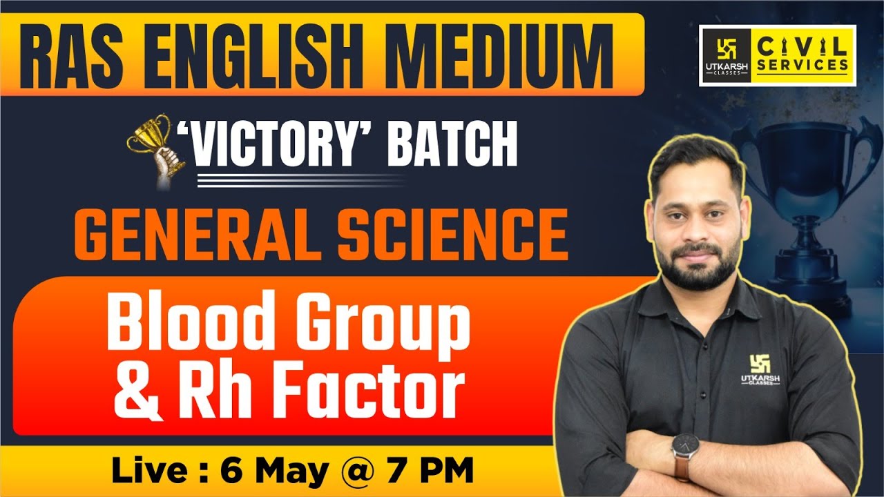 General Science | Blood Group and Rh Factor | Dilip Singh Sir | RAS Utkarsh English