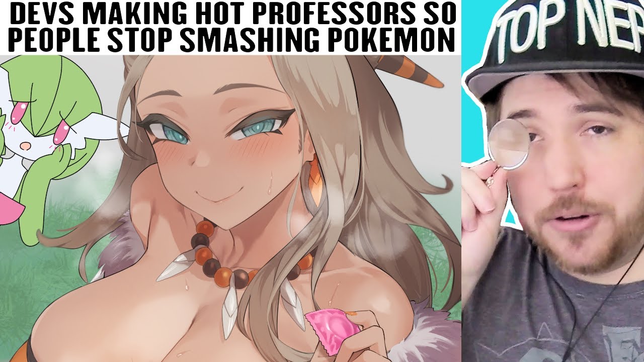 POKEMON MADE HOT PROFESSORS SO PEEPS DON'T SMASH POKEMON LOL - Pokemon Memes