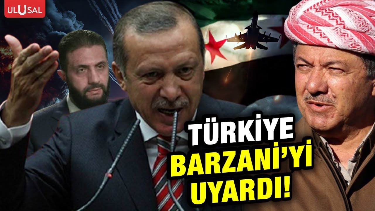 Türkiye'den Barzani'ye Suriye uyarısı!