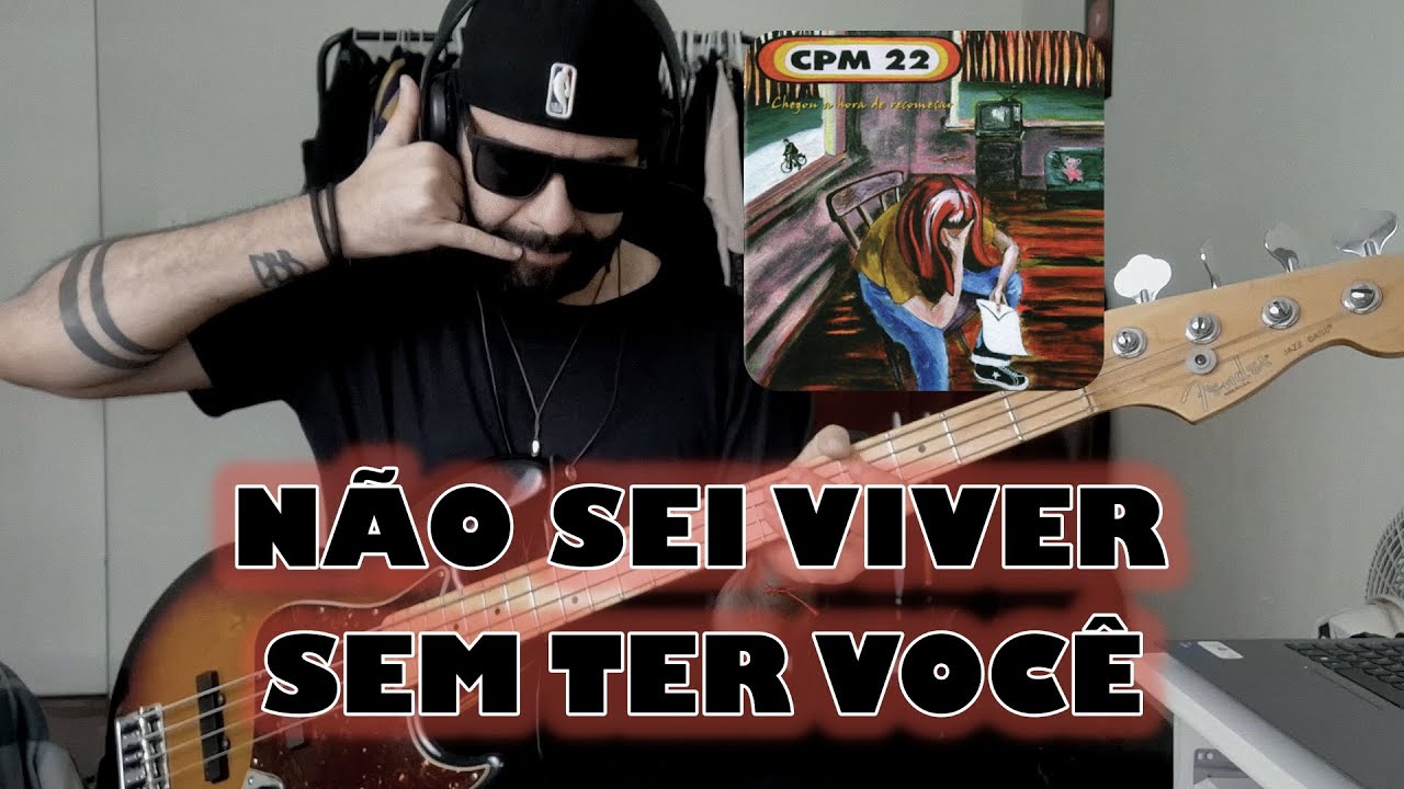 Não Sei Viver Sem Ter Você (CPM 22) BASS COVER