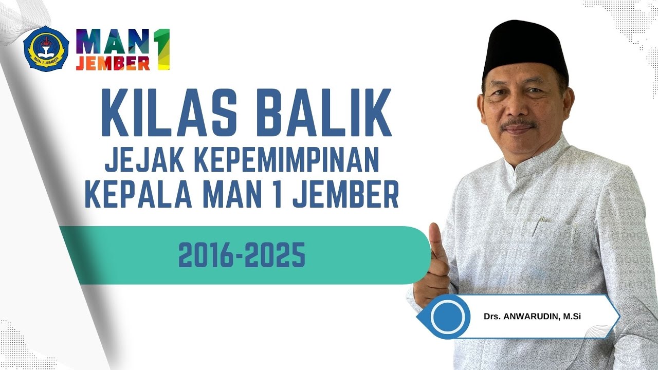 KILAS BALIK JEJAK KEPEMIMPINAN KEPALA MAN 1 JEMBER PERIODE 2016-2025