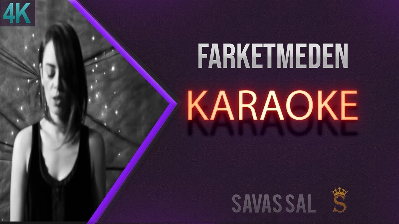 Demet Evgar Farketmeden (КАРАОКЕ)