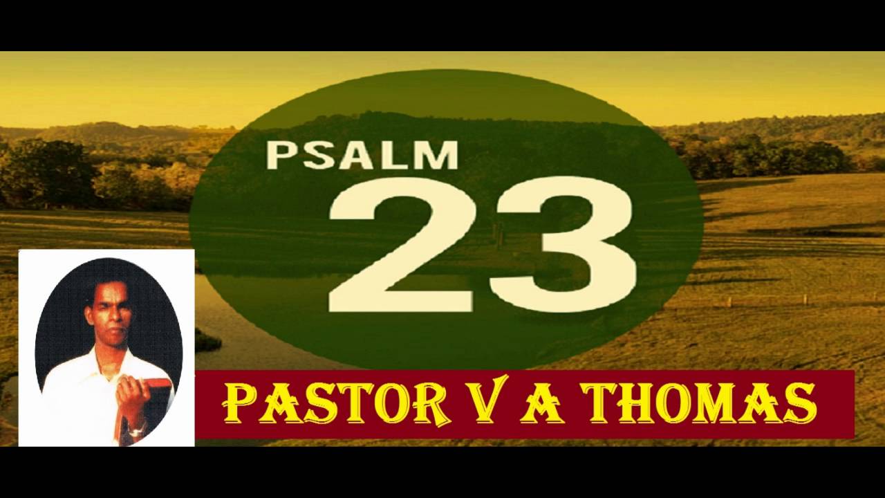 Psalms 23 - by Late Pastor  V A Thomas