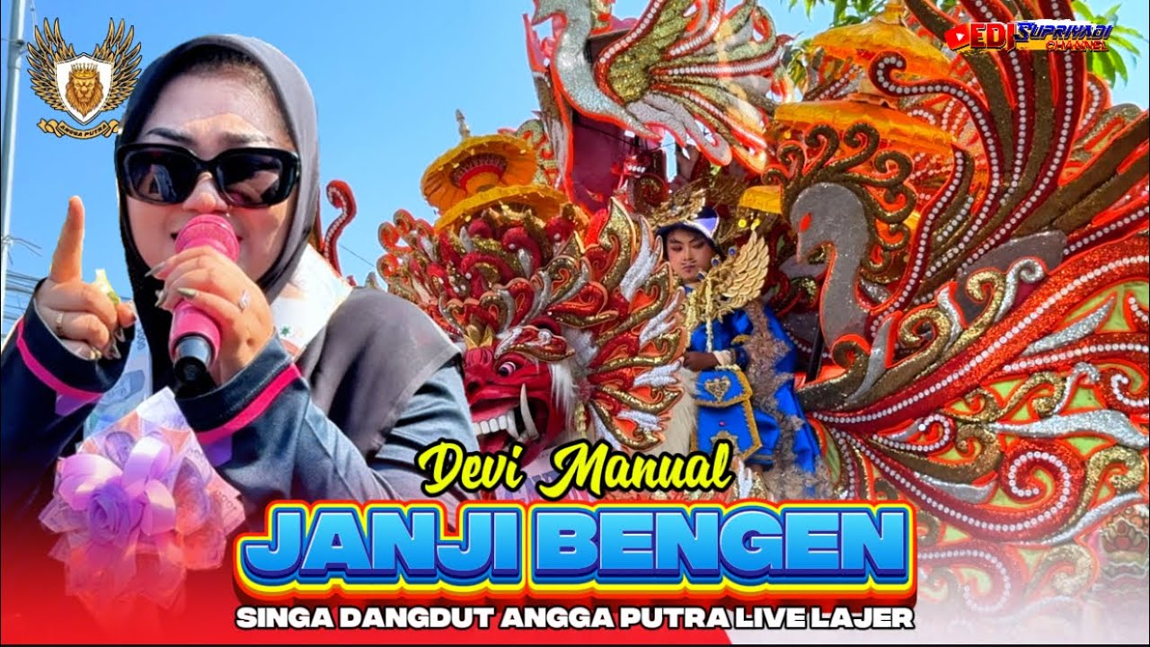 Janji Bengen Voc. Devi Manual - Singa Depok ANGGA PUTRA Show Lajer Blok Sukamukti