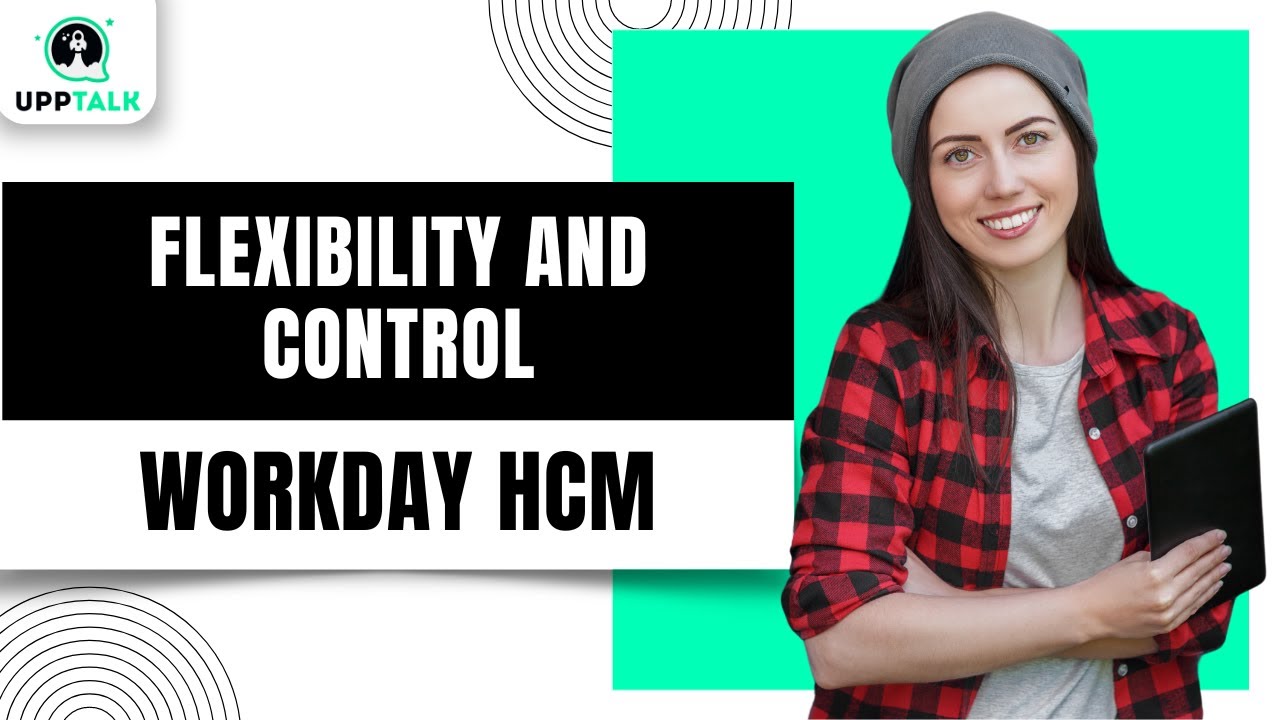Workday Hiring Process Flexibility & Control | Workday Training | Workday Course | Workday | Upptalk