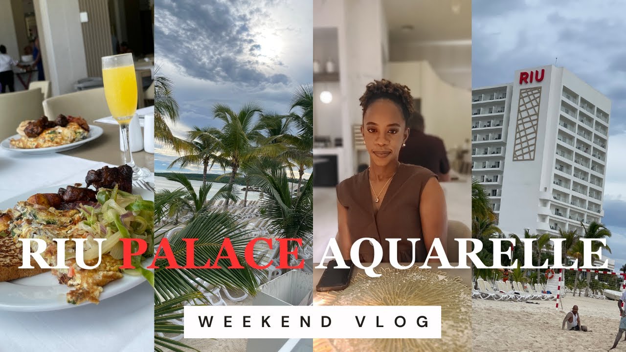 RIU PALACE AQUARELLE JAMAICA ALL-INCLUSIVE  RESORT | Staycation Vlog | This FOOD UGH! MeMe Vlogs