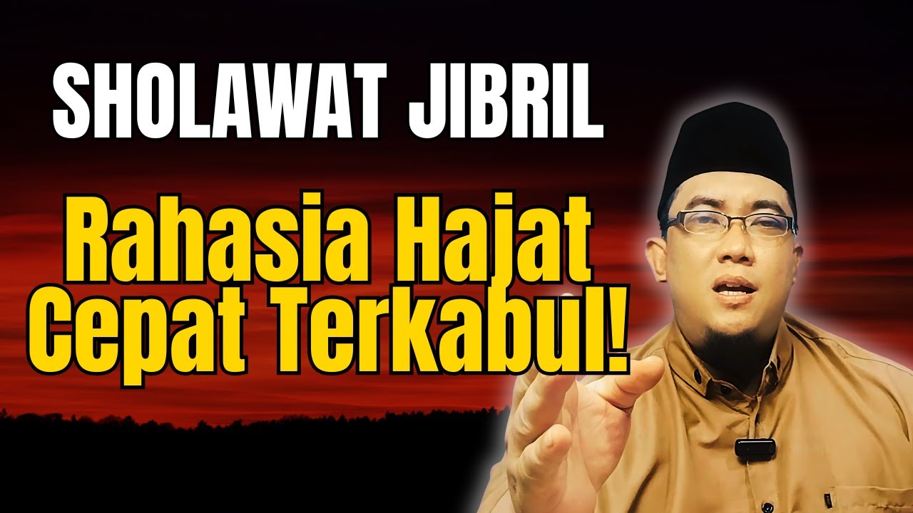 Cara Ampuh Amalkan Sholawat Jibril Agar Hajat Cepat Terkabul | Rahasia Rezeki & Pertolongan Allah