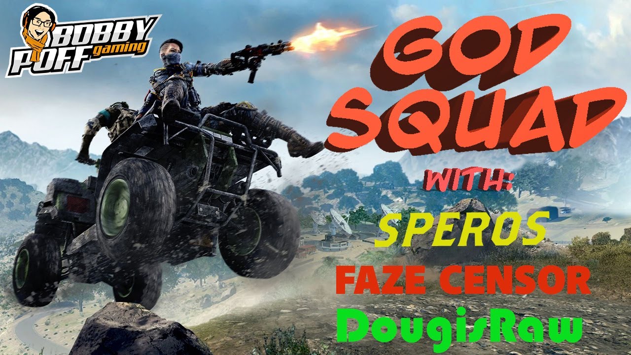 GOD-SQUADS WITH SPEROS, FAZE CENSOR, AND DOUGISRAW!