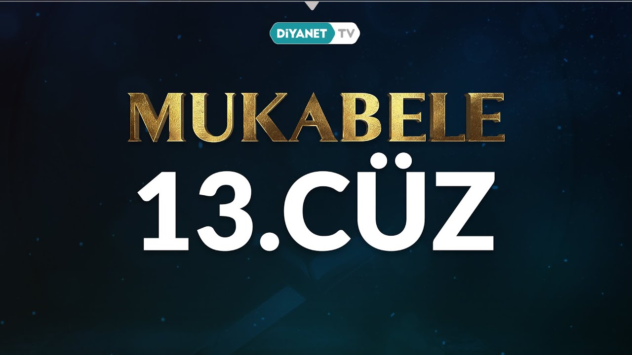 Mukabele - 13. Cüz