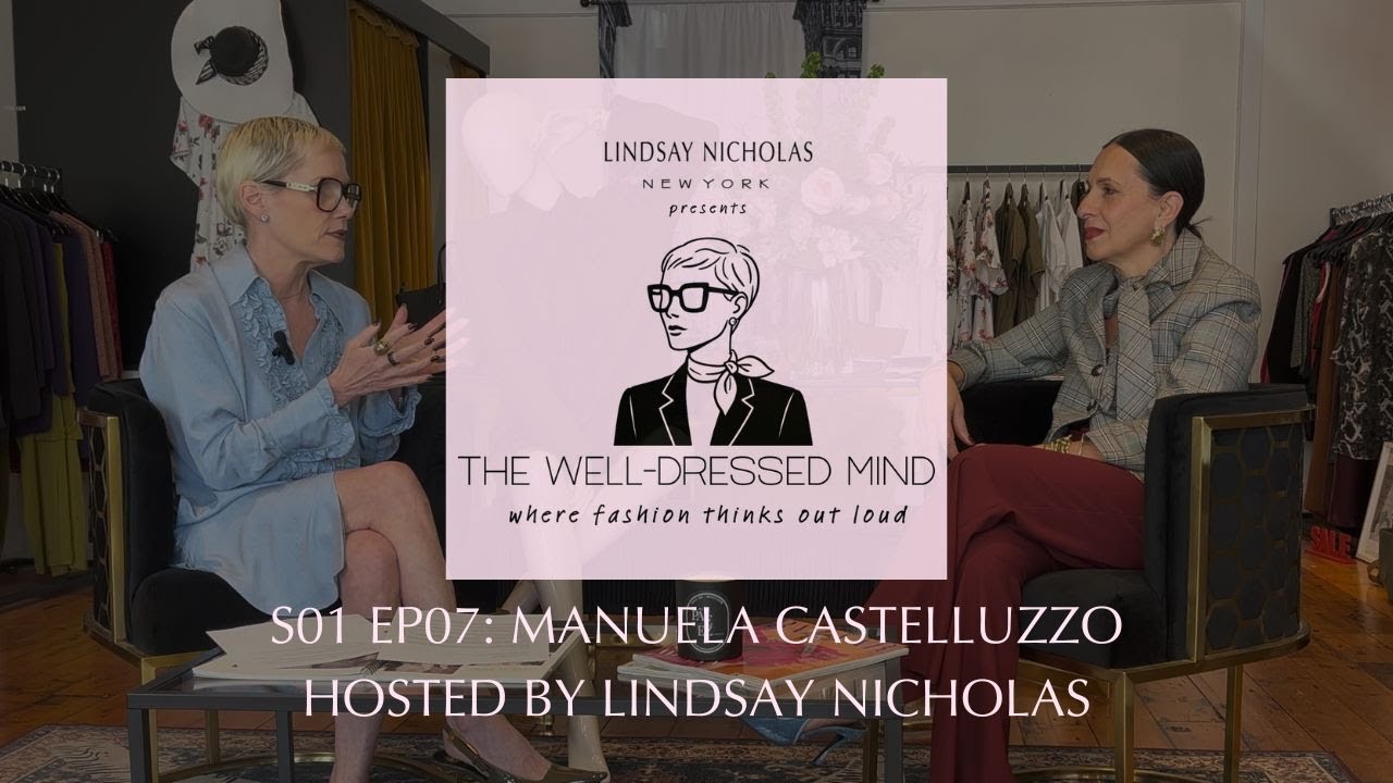 Season 1, Episode 7 - Manuela Castelluzzo, Fashion Consultant and LiNNY Head of Design