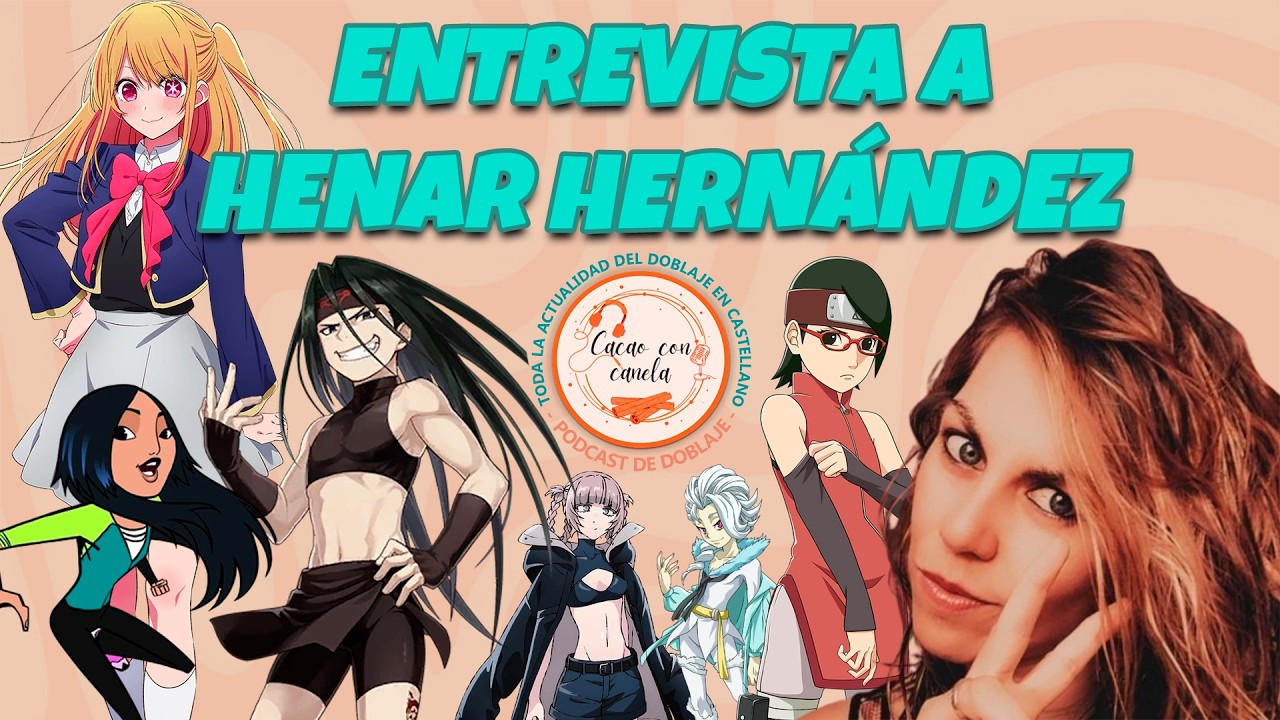 | 🟡​ ENTREVISTA A HENAR HERNÁNDEZ: ENVY, NASUNA, RUBY... | #doblaje #podcast #voz #entrevista #actor