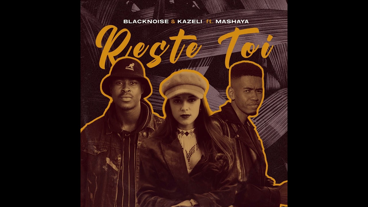 Blacknoise_sa & Kazeli - Reste Toi ft. Mashaya | Official Audio | Amapiano