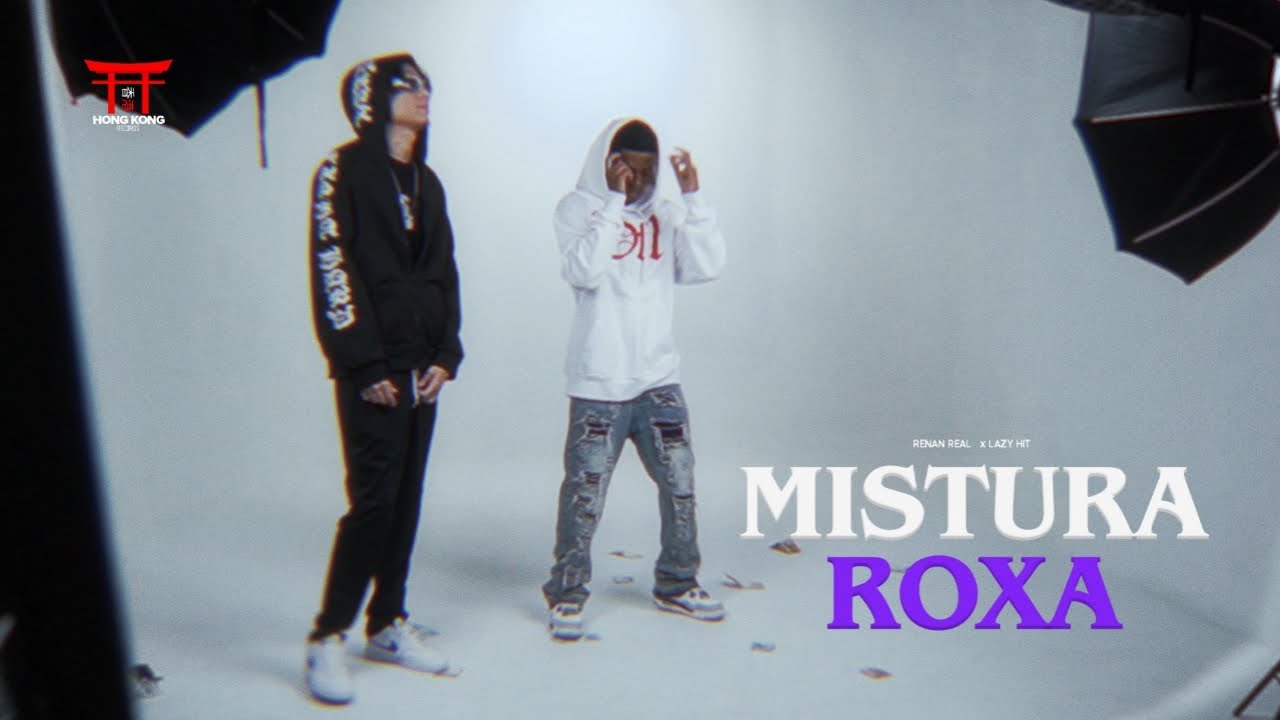 RENAN REAL ft. LAZY HIT - Mistura Roxa (Official Music Video)