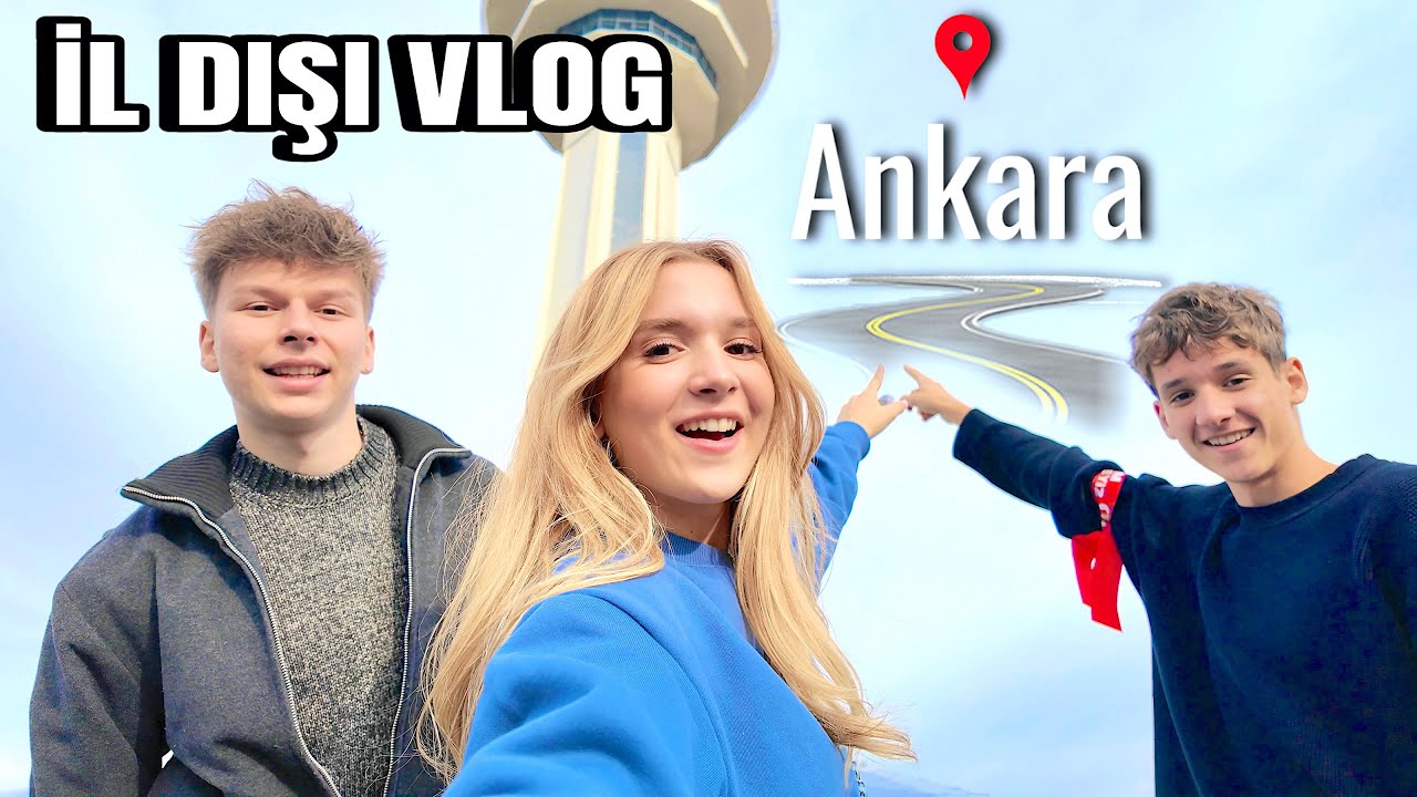 İl Dışı Vlog Ankara. Ecrin Su &Ccedil;oban & H&uuml;so & İlke Susyal
