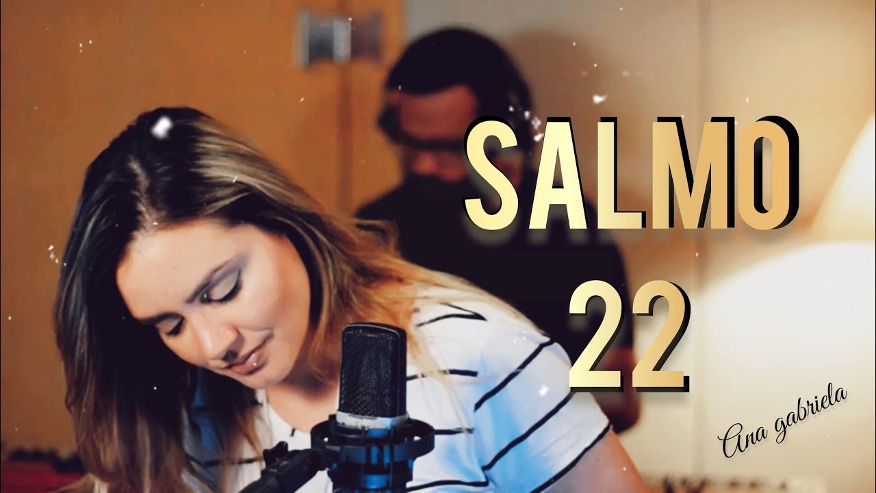 Gabriela de Sá - SALMO 22  [Na casa do Senhor habitarei eternamente]