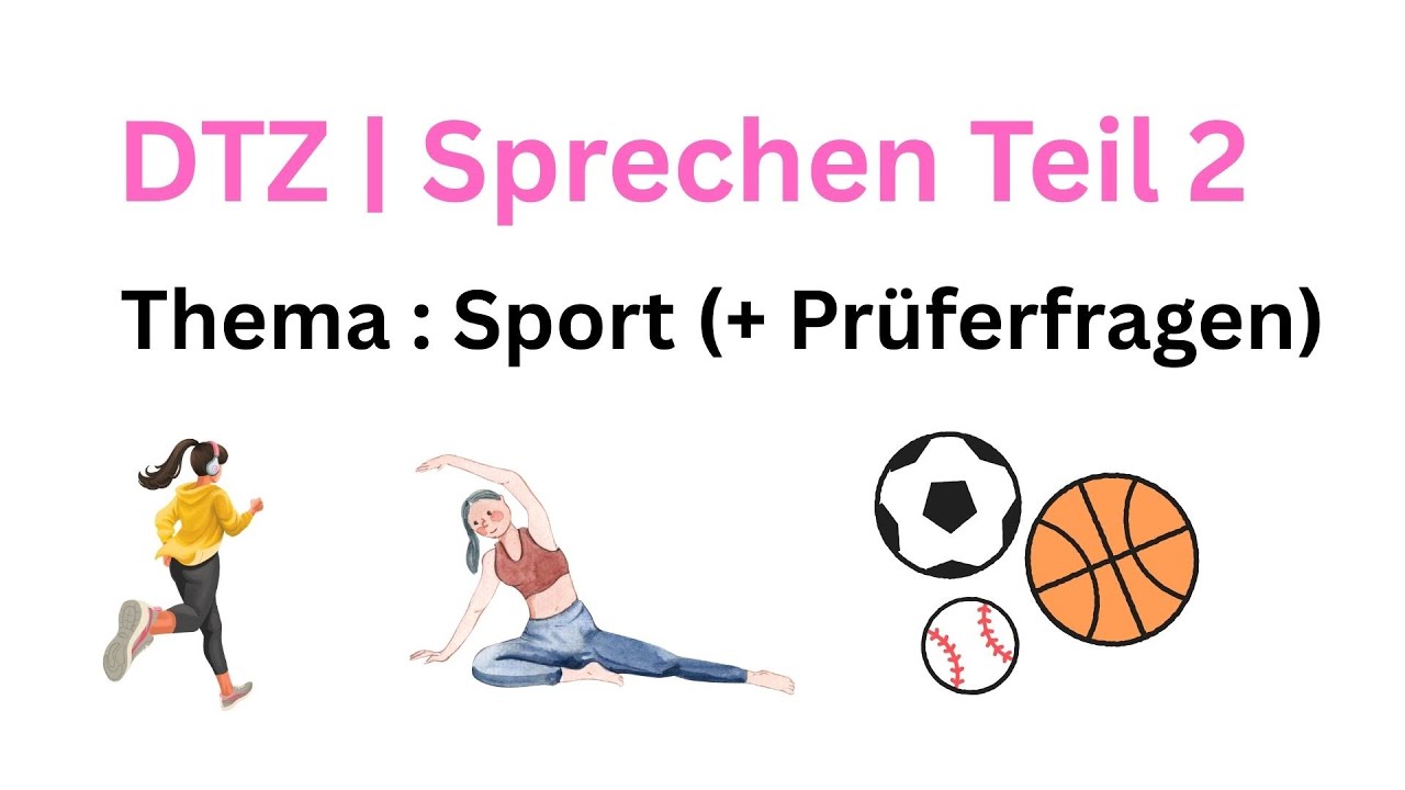 DTZ | Sprechen Teil 2: Sport (Übungen, Präsentation + Prüferfragen)