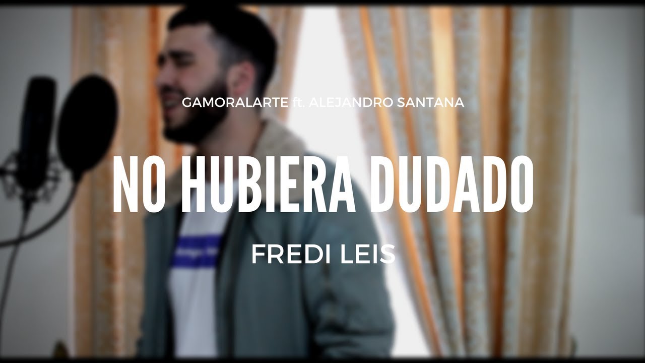 NO HUBIERA DUDADO - FREDI LEIS COVER