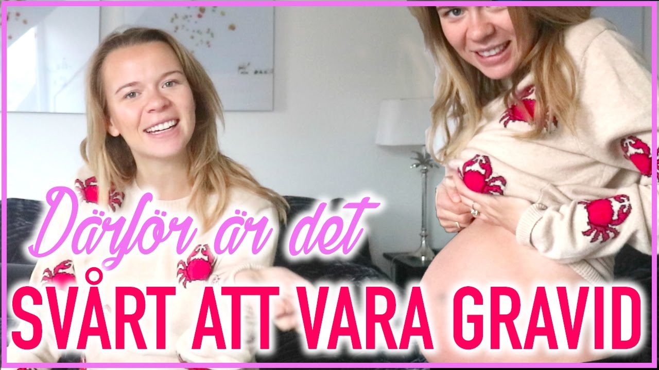 Därför är det svårt att vara Gravid - Gravid vecka 31