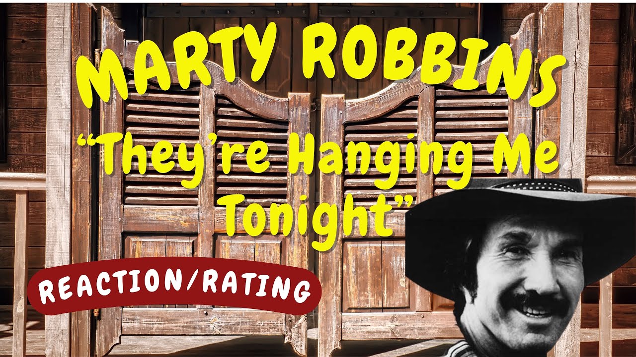 Marty Robbins -- They’re Hanging Me Tonight  [REACTION/GIFT]