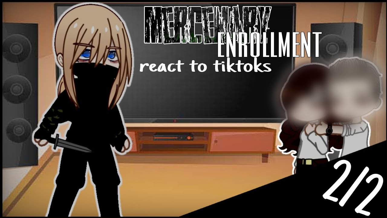 Mercenary Enrollment react to tiktoks [2/2])