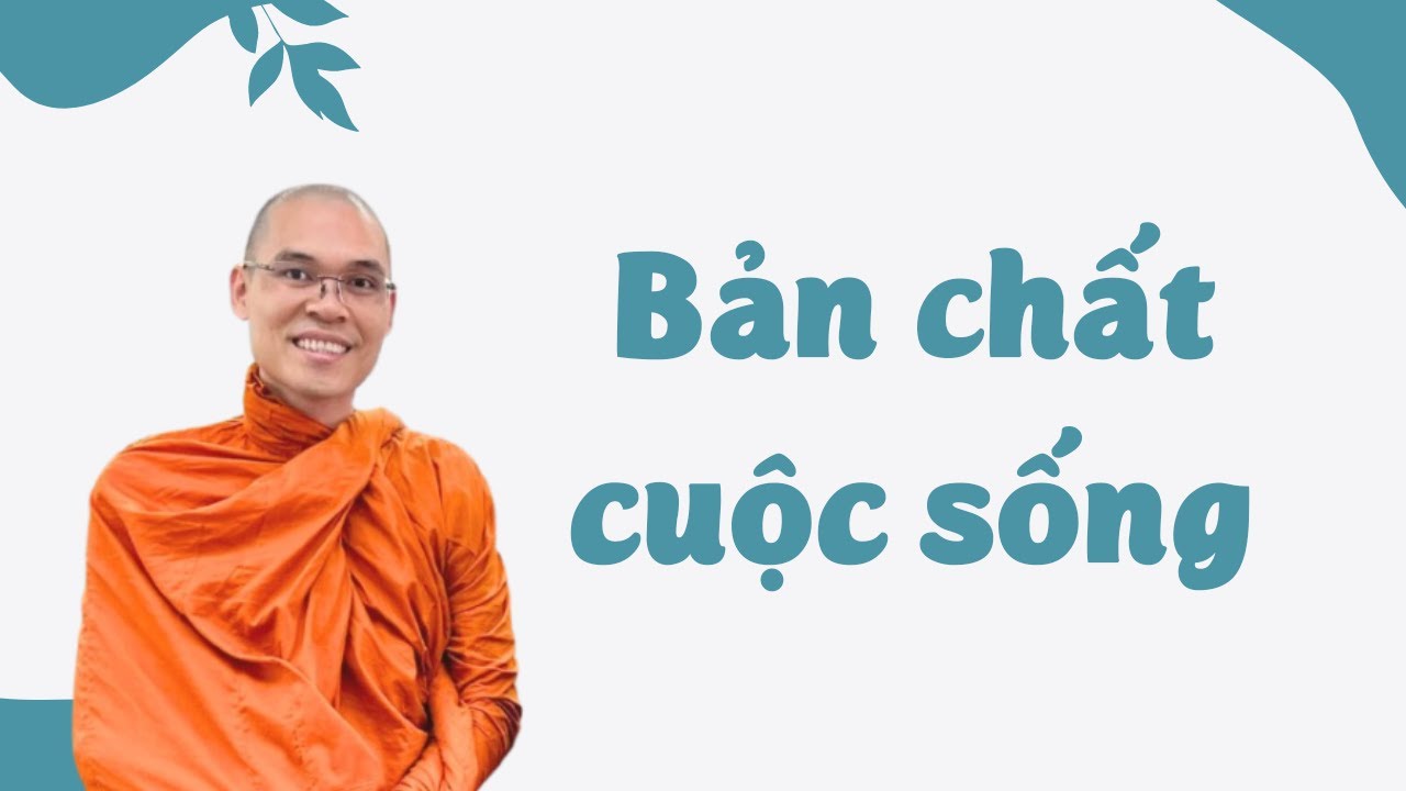 Bản chất cuộc sống là liên tục thay đổi | Thích Phước Minh