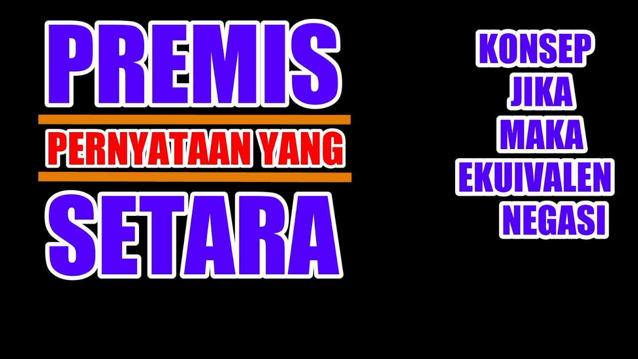 TIPS & TRIK SILOGISME PERNYATAAN YANG SETARA / EKUIVALEN