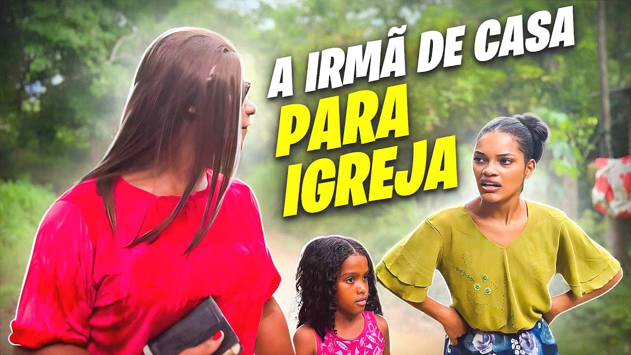 A irmã de casa para igreja