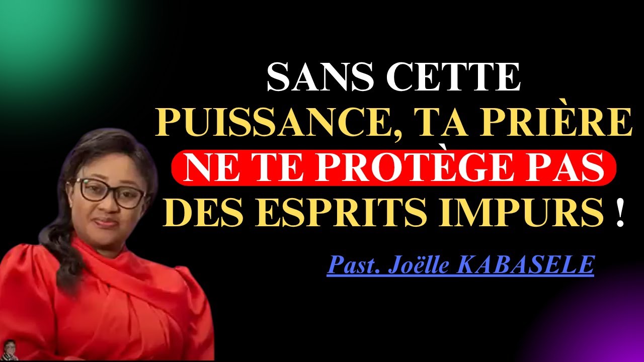Ta Prière Doit Changer : Cesse les Prières Faibles ! Prie Pour Être Puissant; Joelle Kabasele