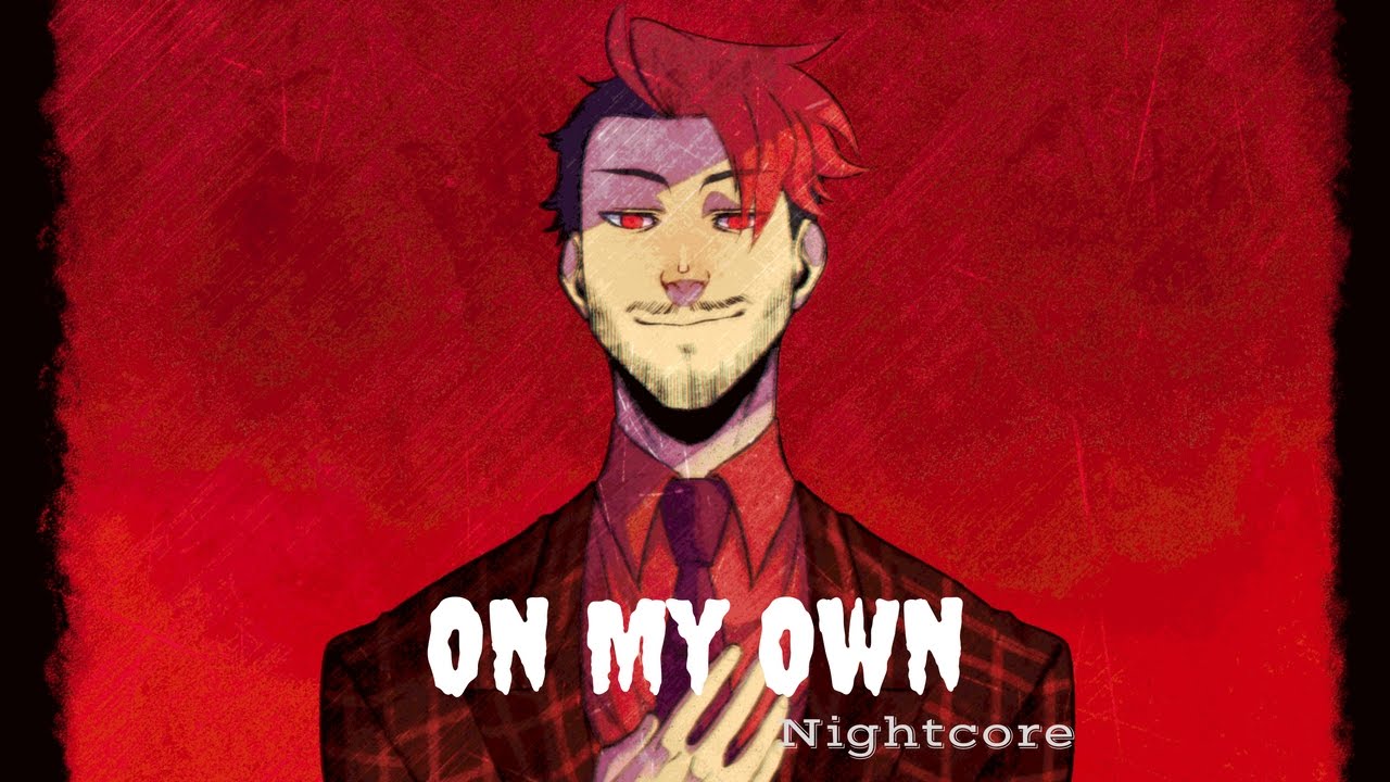 ON MY OWN | Nightcore
