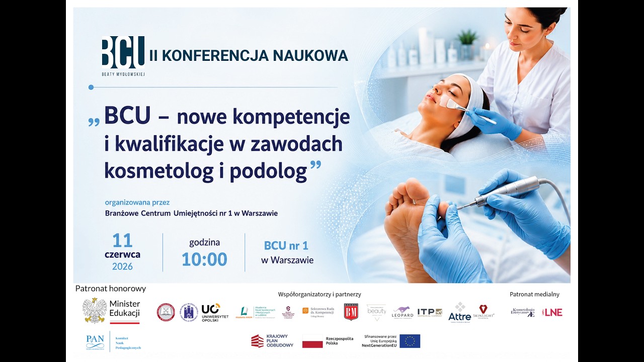 II Konferencja Naukowa &bdquo;BCU &ndash; nowe kompetencje i kwalifikacje w zawodach kosmetolog i podolog&rdquo;