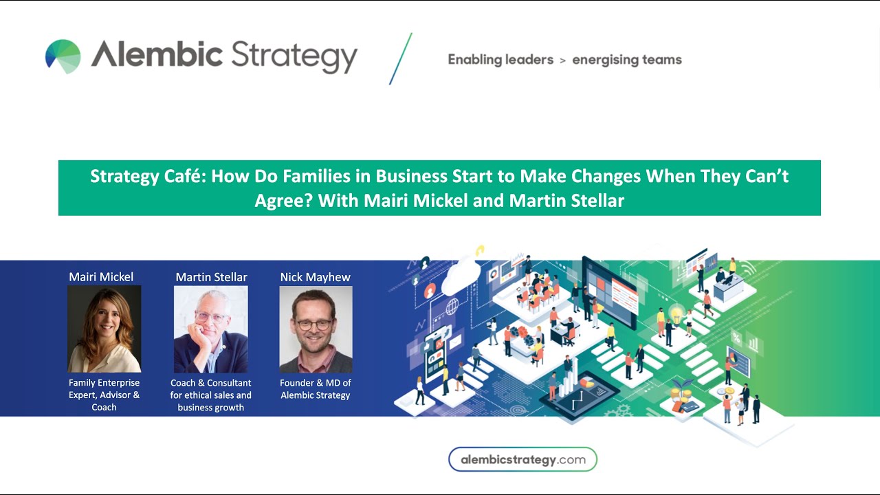 Strategy Café with family business experts Mairi Mickel and Martin Stellar